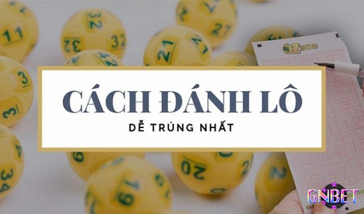 Áp dụng đúng cách trong 36 cách đánh lô đề để tăng cơ hội chiến thắng