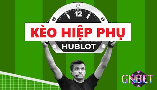 Quy tắc về kèo hiệp phụ