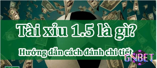 Cách đọc kèo 1.5