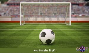 Phạt Penalty - Cách tính kèo và kinh nghiệm thắng lớn