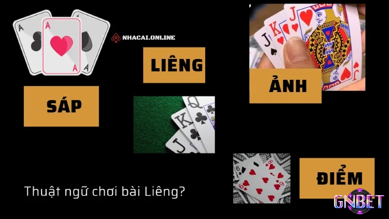 Cùng GNBET tìm hiểu chi tiết về Thuật ngữ trong bài liêng nhé