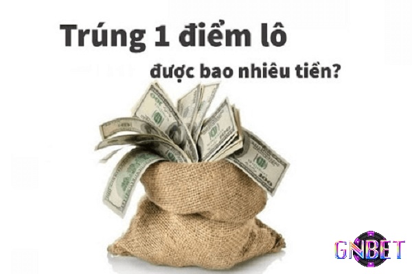 Cần biết được 1 điểm lô bao tiền để tham gia đặt cược