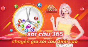 Soi cầu 365 – Phương pháp soi cầu cực kỳ hiệu quả