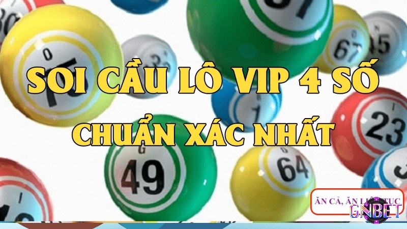 Một số phương pháp soi cầu 4 số vip chuẩn nhất