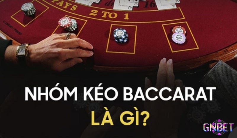 Nhóm kéo Baccarat là một tập hợp các bậc thầy trong cuộc chơi Baccarat, nhằm hỗ trợ những người chơi mới và không có kinh nghiệm