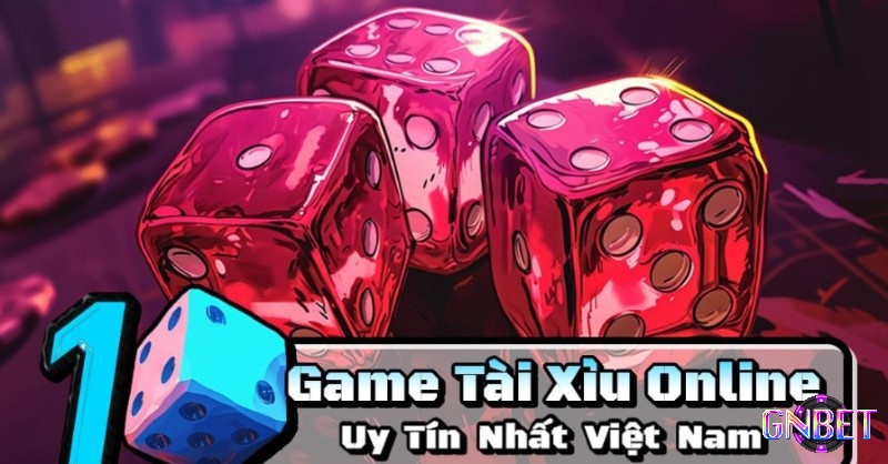 Lịch sử phát triển của đánh tài xỉu online GNBET