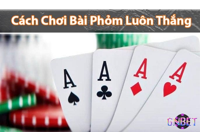 Chia sẽ đến anh em cược thủ những kinh nghiệm chơi bài Phỏm cực hay từ cao thủ