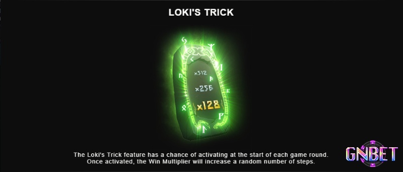 Loki’s Trick giúp tăng hệ số nhân