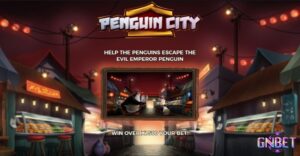 Penguin City: Slot về giải cứu chim cánh cụt khỏi sự bóc lột