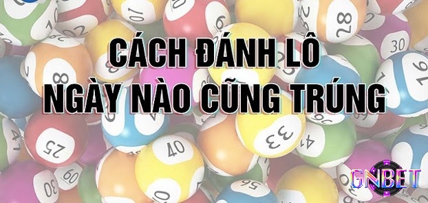 Cách xin số đánh đề hiệu quả khám phá cùng GNBET