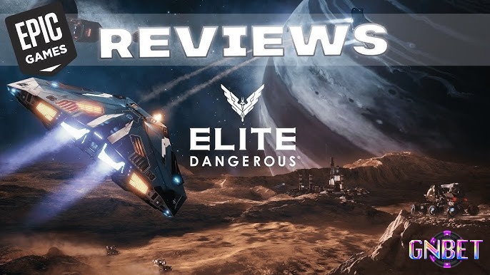 Review game Elite Dangerous chi tiết tại gnbet!